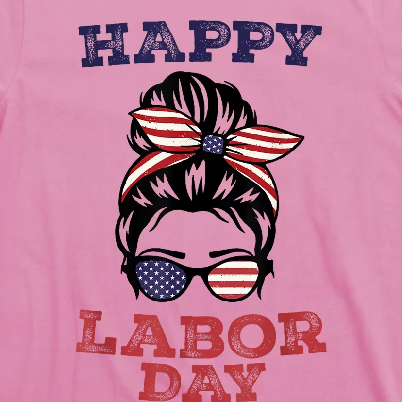 Messy Bun Hair American Flag Happy Labor Day Patriot T-Shirt