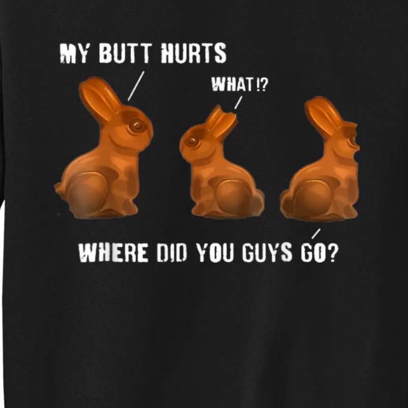 My Butt Hurts Chocolate Bunny Easter Funny Sweatshirt