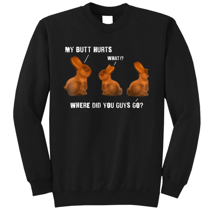 My Butt Hurts Chocolate Bunny Easter Funny Sweatshirt