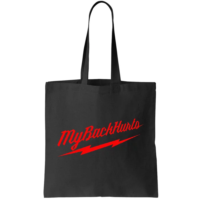 My Back Hurts Tote Bag