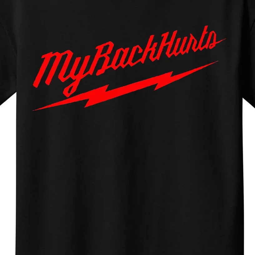 My Back Hurts Kids T-Shirt