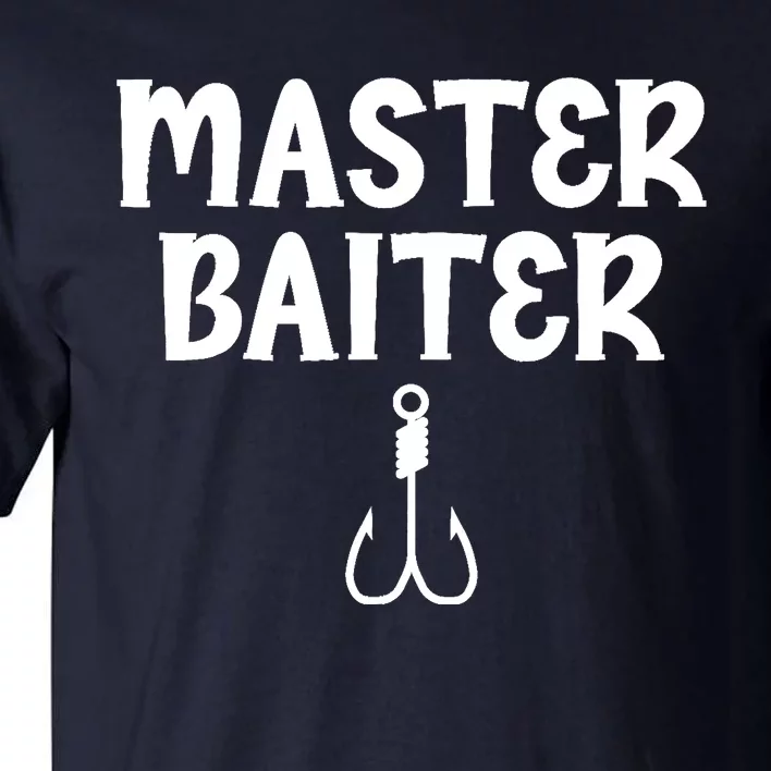 Master Baiter Humor Joke Tee for Fishing Lovers Tall T-Shirt