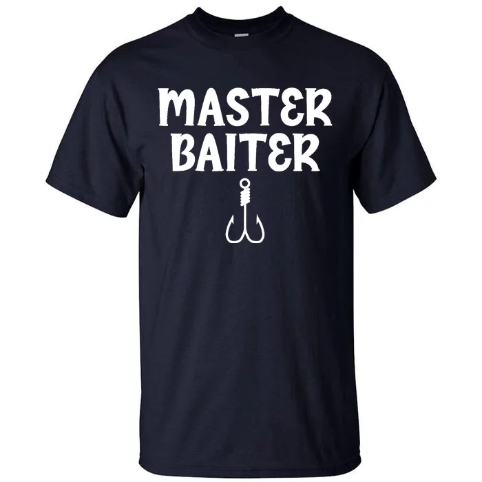 Master Baiter Humor Joke Tee for Fishing Lovers Tall T-Shirt