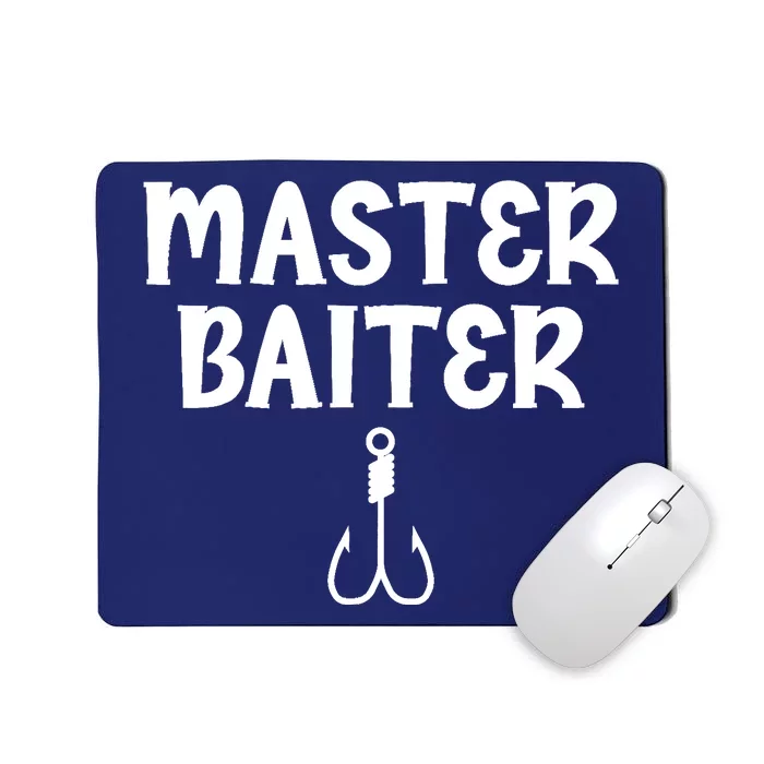 Master Baiter Humor Joke Tee for Fishing Lovers Mousepad