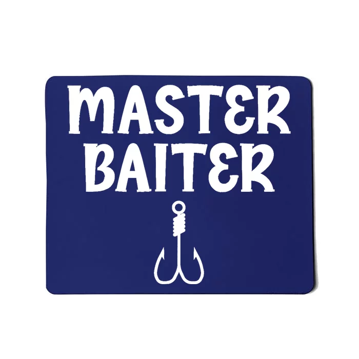 Master Baiter Humor Joke Tee for Fishing Lovers Mousepad