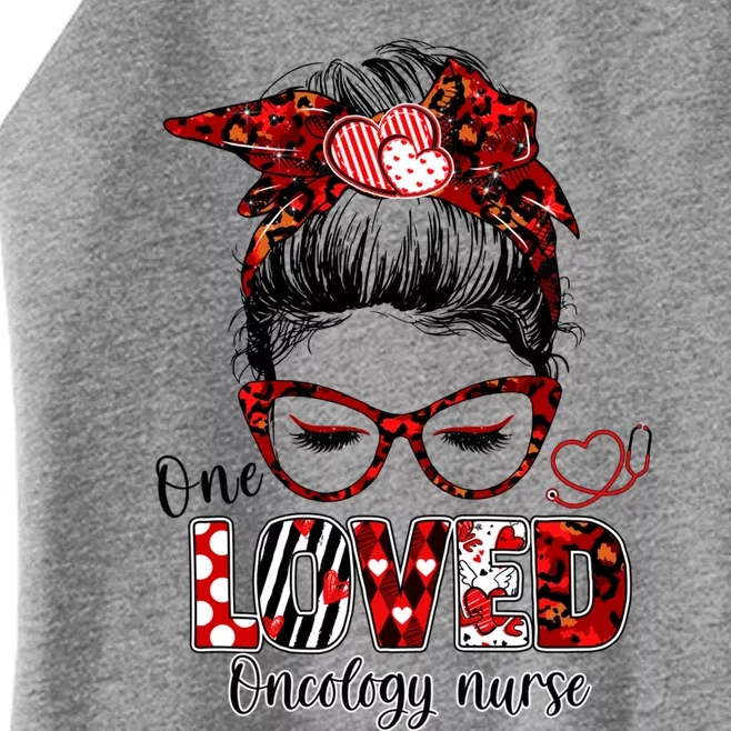 Messy Bun Hair One Loved Oncology Nurse Valentines Day Cool Gift Women’s Perfect Tri Rocker Tank