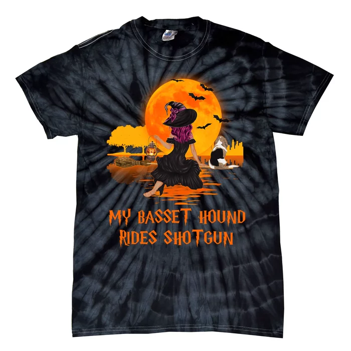 My Basset Hound Rides Shotgun Dog And Witch Funny Halloween Tie-Dye T-Shirt