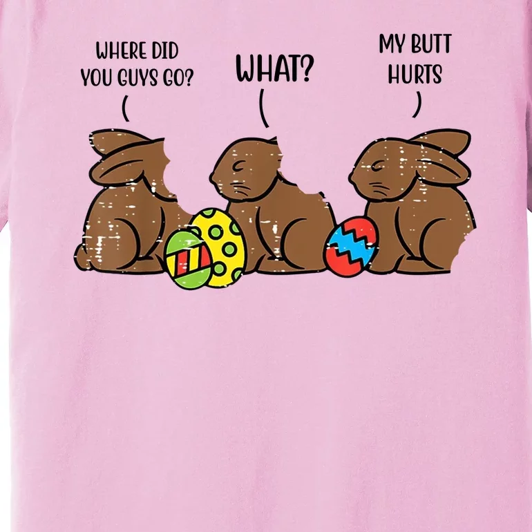 My Butt Hurts Funny Bitten Chocolate Bunny Easter Premium T-Shirt