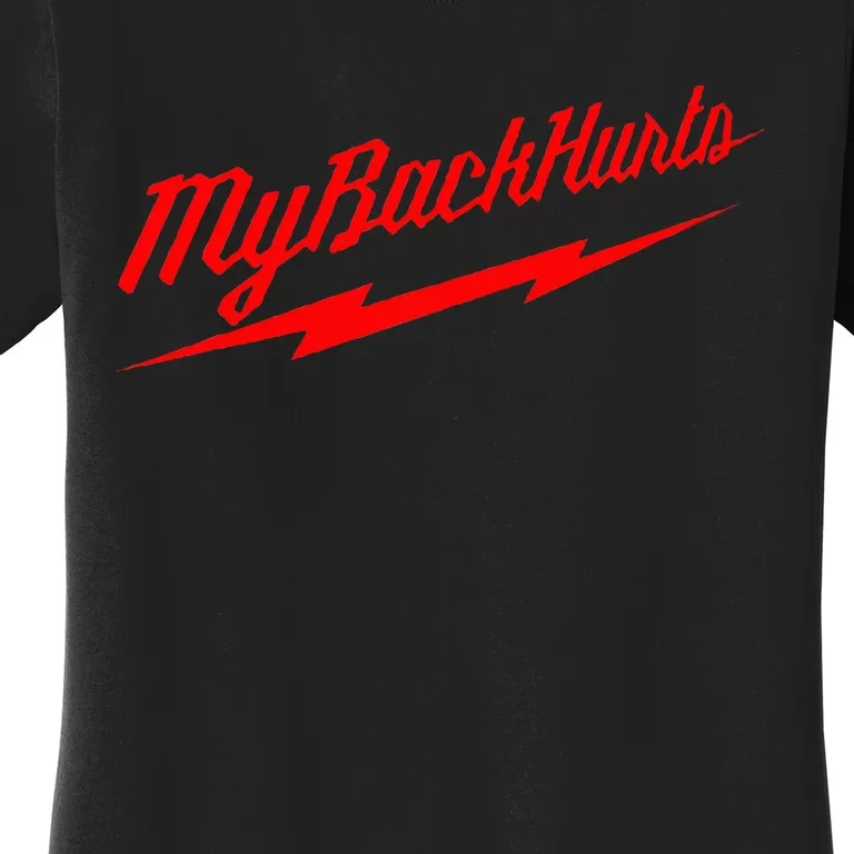 My Back Hurts Women's T-Shirt