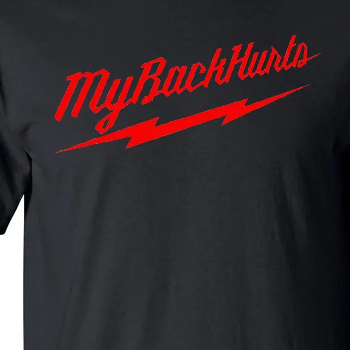 My Back Hurts Tall T-Shirt