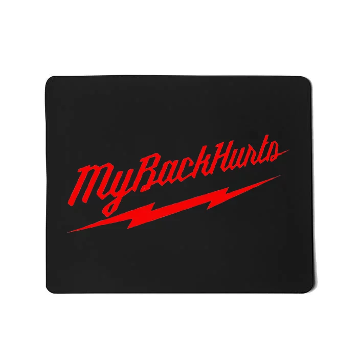 My Back Hurts Mousepad