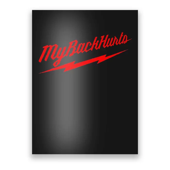 My Back Hurts Poster