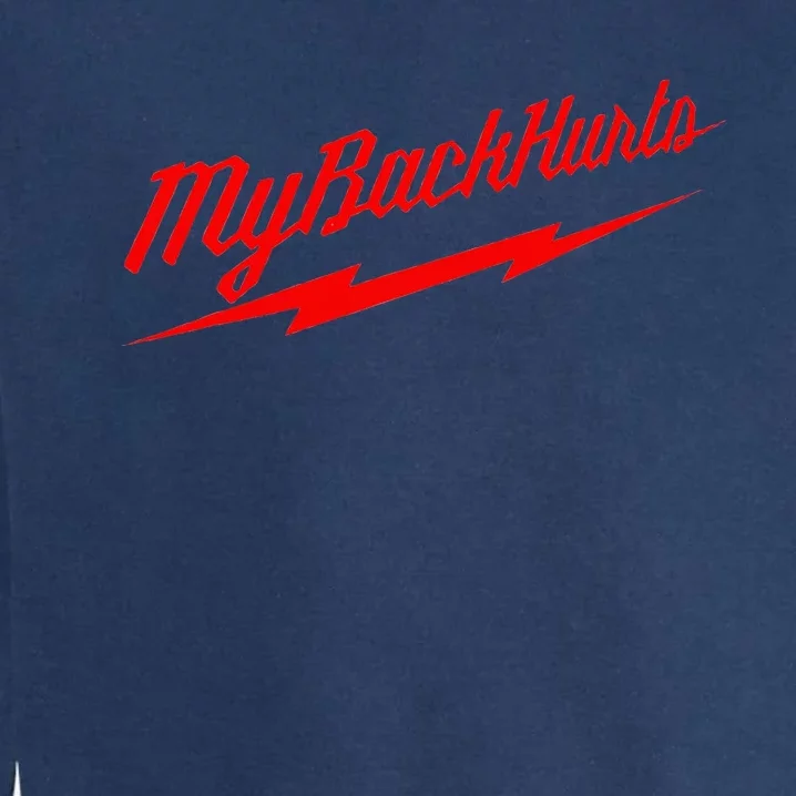 My Back Hurts Garment-Dyed Sweatshirt