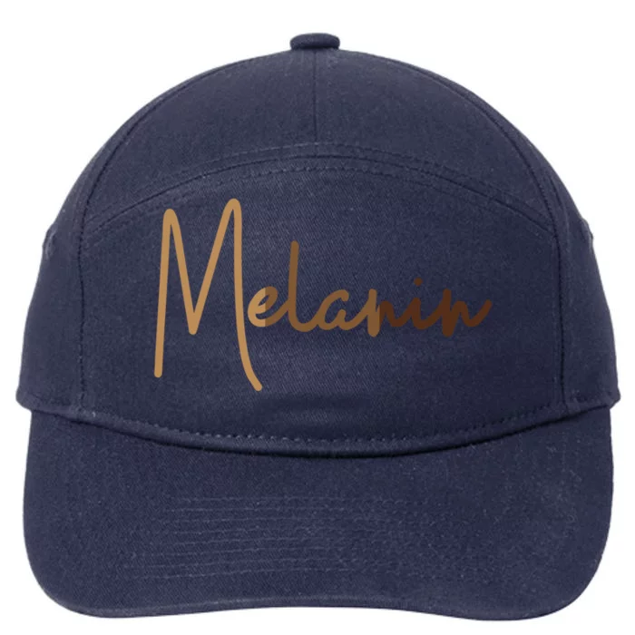 Melanin Black History Juneteenth Black Melanin Funny Gift 7-Panel Snapback Hat