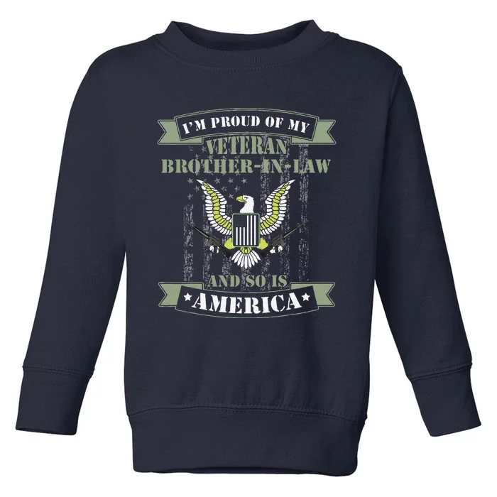 My BrotherInLaw Is A Veteran Veterans Day Gift Toddler Sweatshirt