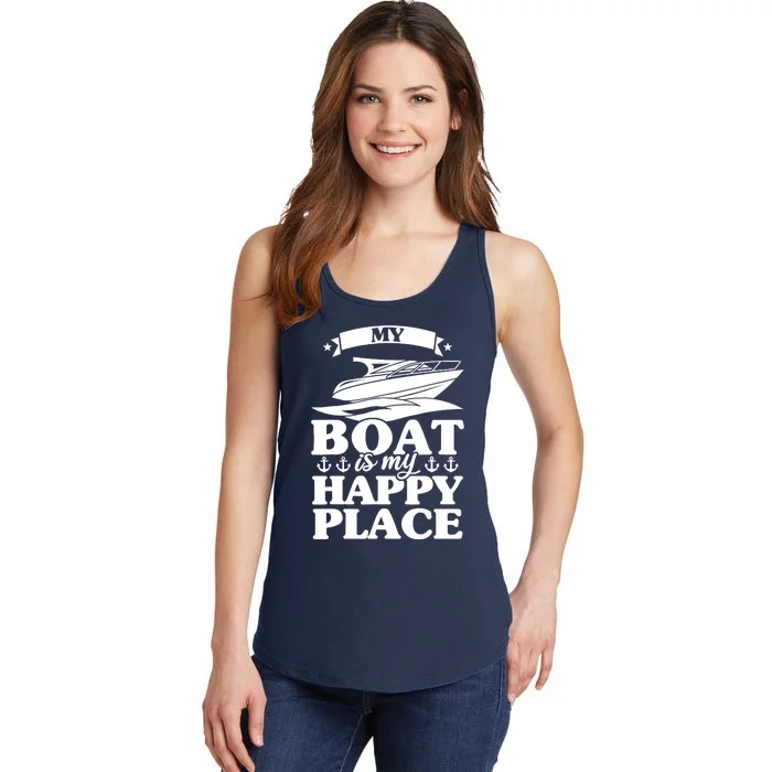 My Boat Is My Happy Place Boat Sail Ladies Essential Tank