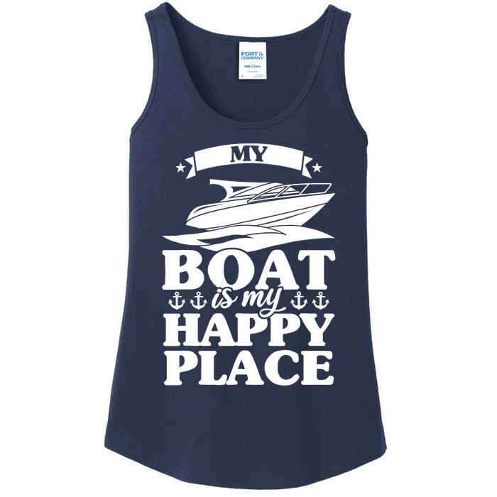 My Boat Is My Happy Place Boat Sail Ladies Essential Tank