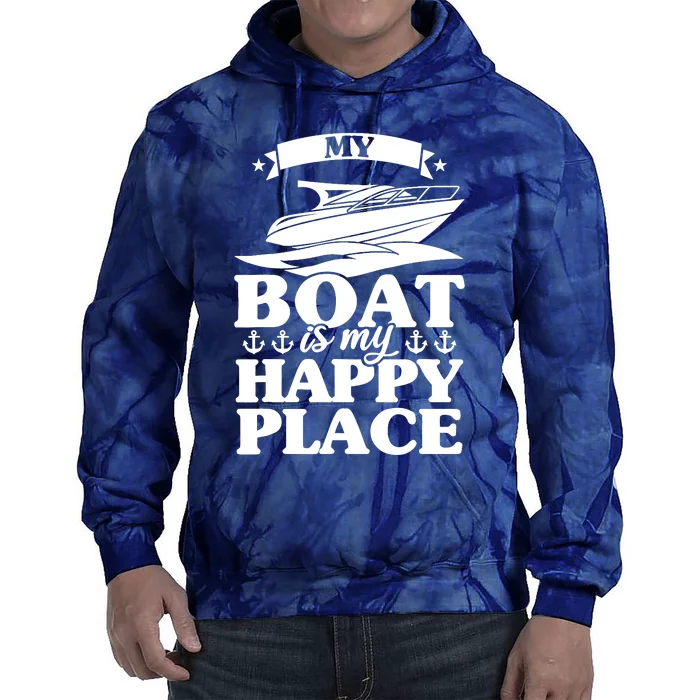 My Boat Is My Happy Place Boat Sail Tie Dye Hoodie