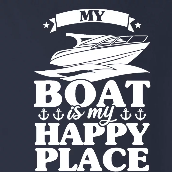 My Boat Is My Happy Place Boat Sail Toddler Long Sleeve Shirt