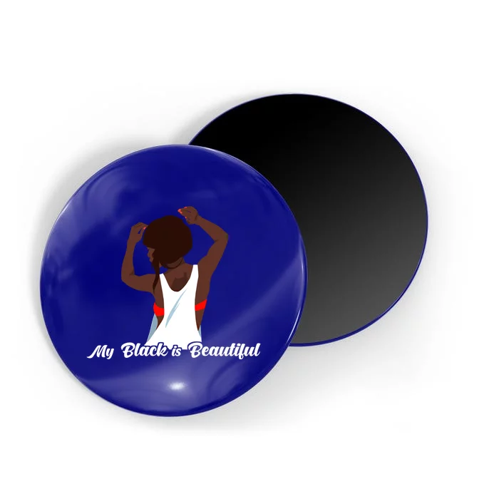 My Black Is Beautiful Proud Melanin Goddess Strong Roots Gift Magnet