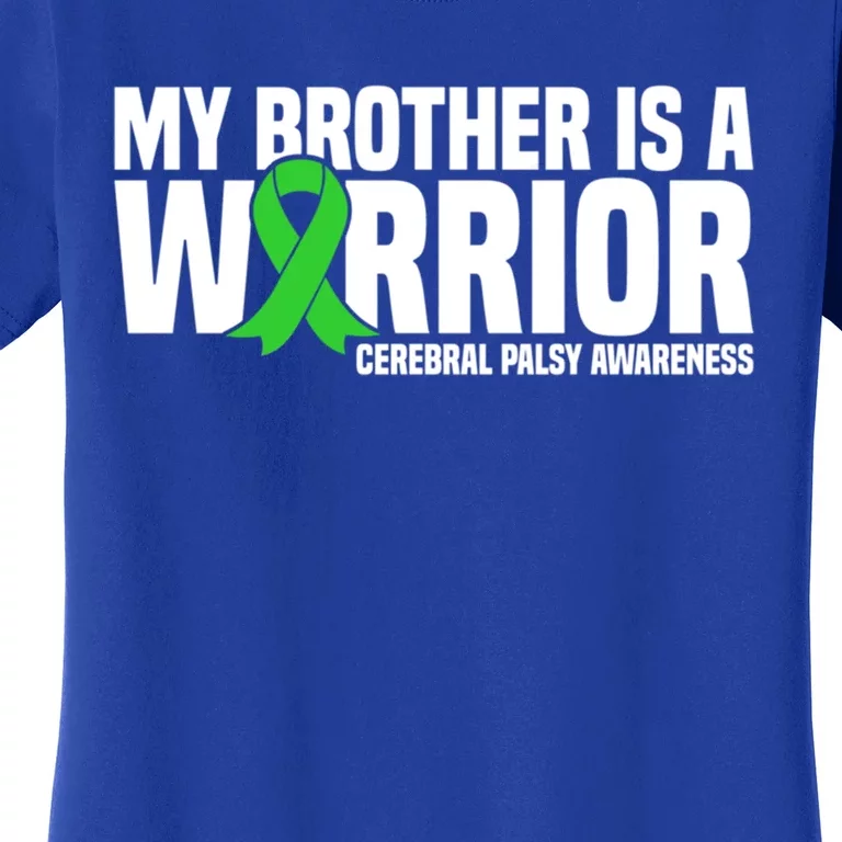 My Brother Is A Warrior Cerebral Palsy Awareness Gift Women's T-Shirt