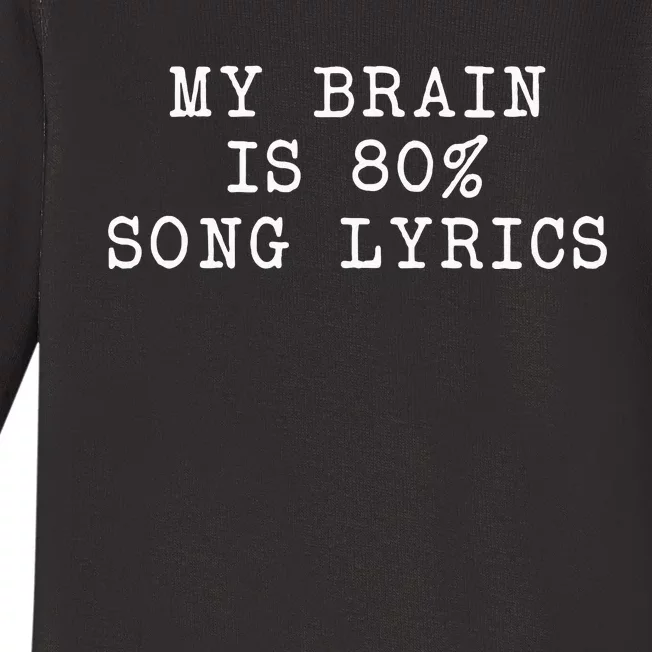 My Brain Is 80 Song Lyrics Funny Sarcastic Saying Baby Long Sleeve Bodysuit