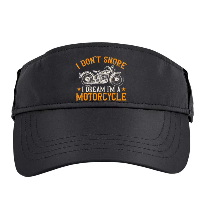 Motorcycle Biker I DonT Snore I Dream IM A Motorcycle Adult Drive Performance Visor