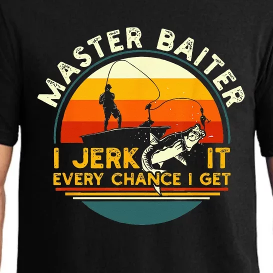 Master Baiter I’m Always Jerking My Rod For A Fishing Lovers Pajama Set