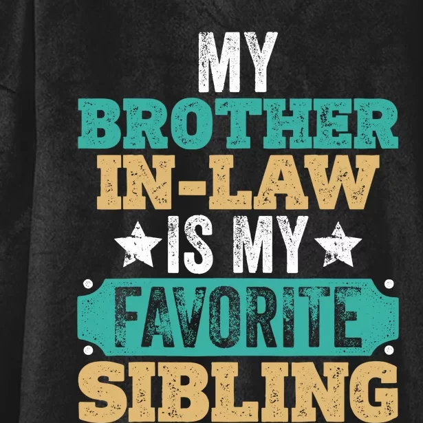 My Brotherinlaw Is My Favorite Sibling Humor Family Retro Hooded Wearable Blanket