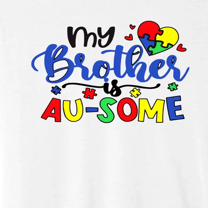 My Brother Is AuSome Autism Puzzle Piece Autism Awareness Baby ChromaSoft Performance T-Shirt