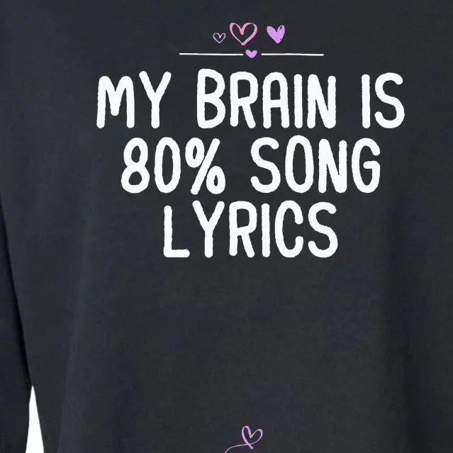 My Brain Is 80 Song Lyrics Music Saying Holiday Party Cropped Pullover Crew