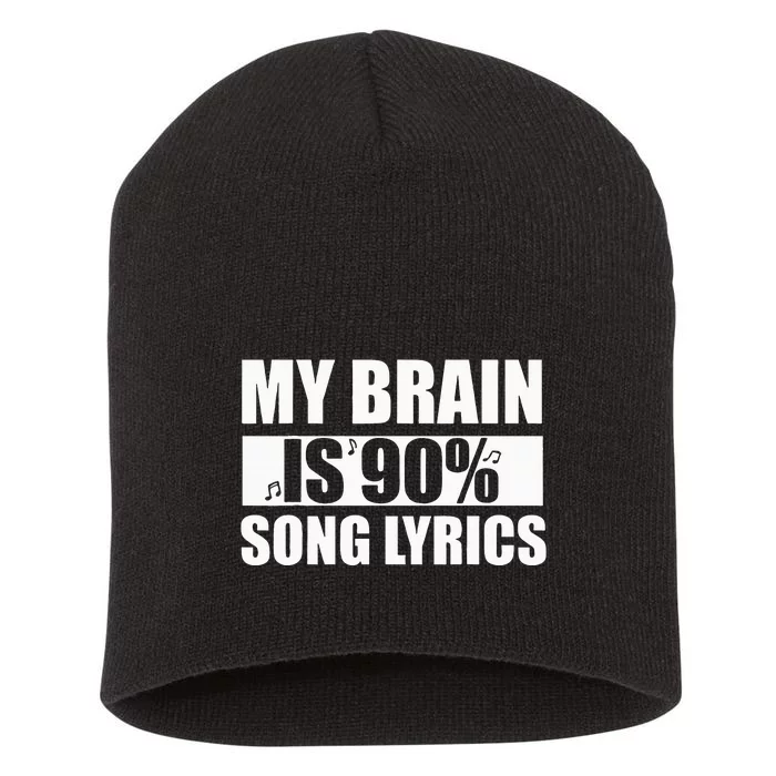 My Brain Is 90 Percent Song Lyrics Funny Music Lover Short Acrylic Beanie