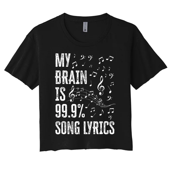 My Brain Is 99 Song Lyrics Funny Singer Music Lover Women's Crop Top Tee