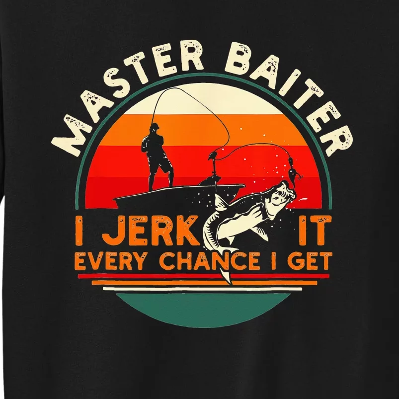 Master Baiter I'm Always Jerking My Rod For A Fishing Lovers