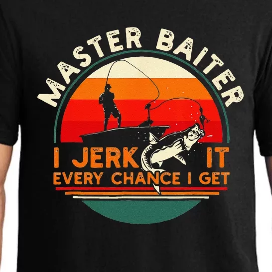 Master Baiter I’m Always Jerking My Rod For A Fishing Lovers Pajama Set