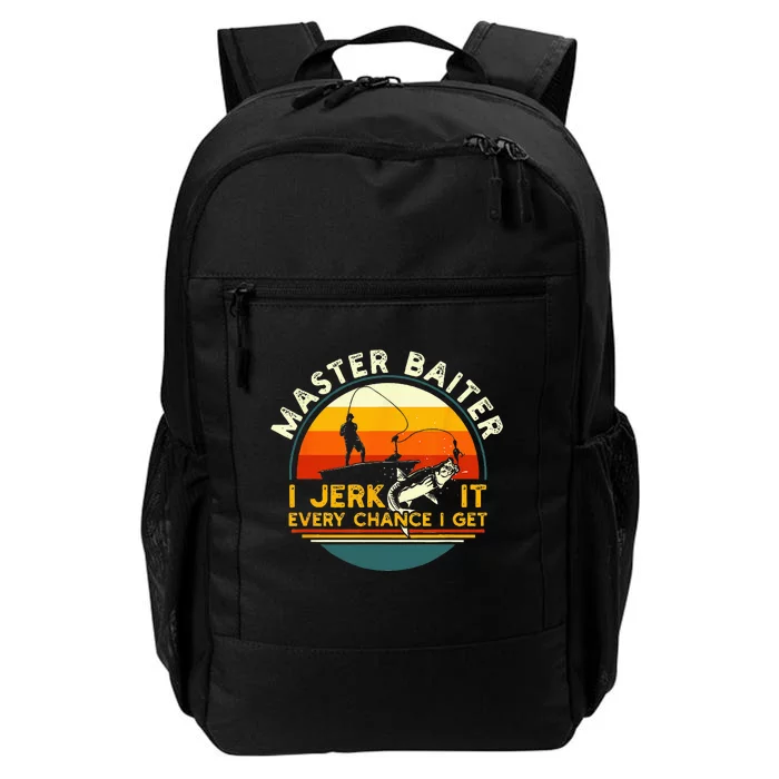 Master Baiter I’m Always Jerking My Rod For A Fishing Lovers Daily Commute Backpack