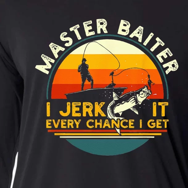 Master Baiter I’m Always Jerking My Rod For A Fishing Lovers Cooling Performance Long Sleeve Crew