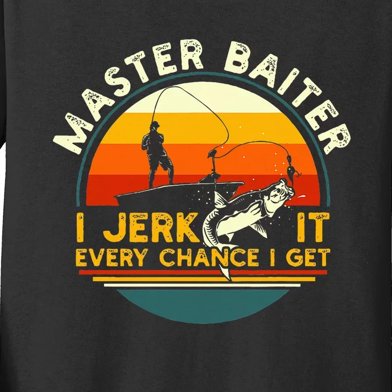 Master Baiter I’M Always Jerking My Rod For A Fishing Lovers Kids Long Sleeve Shirt