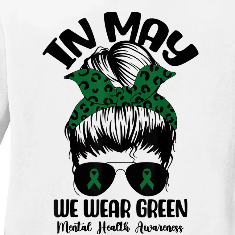 Messy Bun In May We Wear Green Mental Health Awareness Month Ladies Long Sleeve Shirt