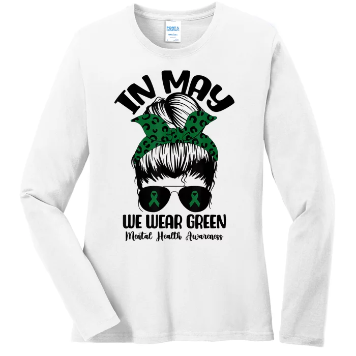 Messy Bun In May We Wear Green Mental Health Awareness Month Ladies Long Sleeve Shirt