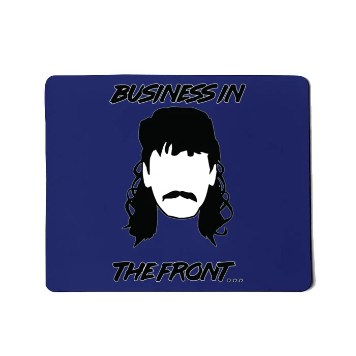 Mullet Business In The Front Party In The Back 80s Throwback Mousepad