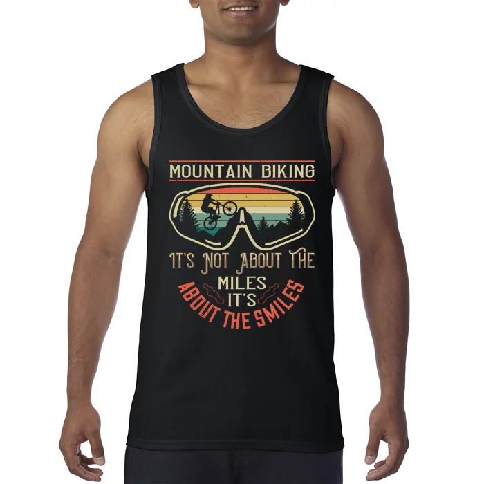 Mountain Biking It's Not About The Miles It's About The Miles Tank Top