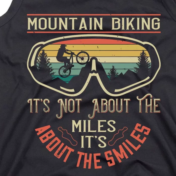 Mountain Biking It's Not About The Miles It's About The Miles Tank Top