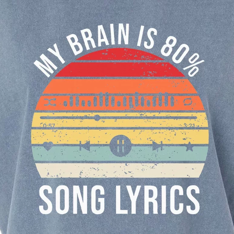 My Brain Is 80 Percent Song Lyrics Garment-Dyed Women's Muscle Tee