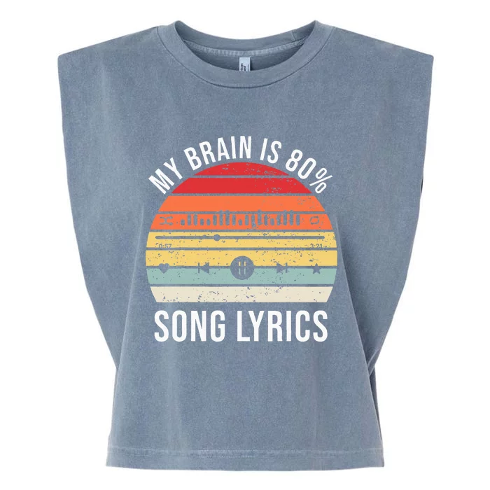 My Brain Is 80 Percent Song Lyrics Garment-Dyed Women's Muscle Tee