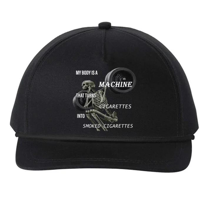 MY BODY IS A MACHINE THAT TURNS CIGARETTES INTO SMOKED CIGARETTES Snapback Five-Panel Rope Hat