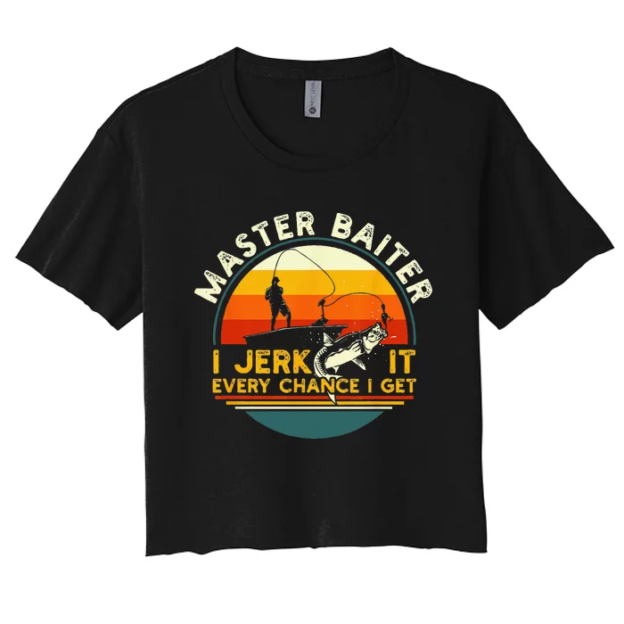 Master Baiter I’m Always Jerking My Rod For A Fishing Lovers Gift Women's Crop Top Tee