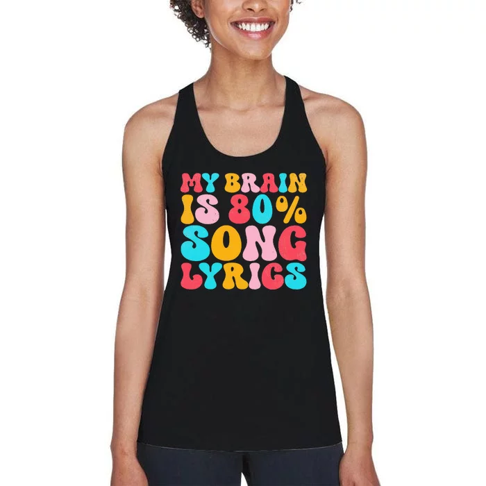 My Brain Is 80 Percent Song Lyrics Funny Quote Music Lover Women's Racerback Tank