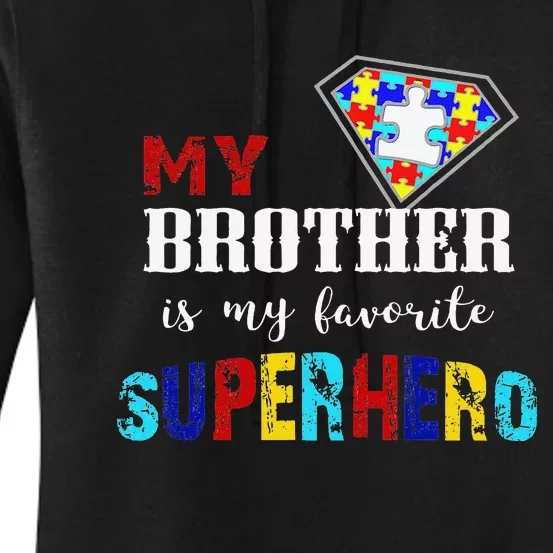 My Brother Is My Favorite Superhero Autism Awareness Gifts Women's Pullover Hoodie