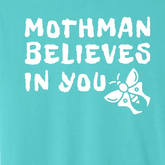 Moth Believes In You Paranormal Gift ChromaSoft Performance T-Shirt